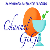 Rádio Channel GiGi Ze WebRadio Ambiance Electro