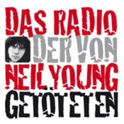 Rádio Das Radio der von Neil Young Getöteten