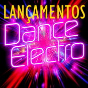 Rádio LANÇAMENTOS - ELETRO E DANCE