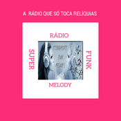 Rádio Rádio Super Funk Melody