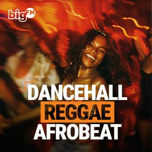 Ouça bigFM Dancehall/Reggae/Afrobeats na aplicação