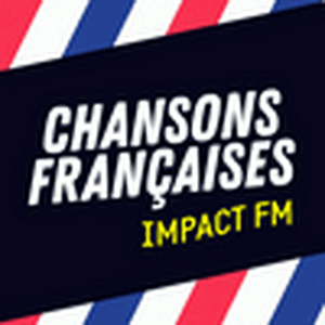 Ouça Impact FM - Chansons Françaises  na aplicação