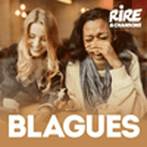 Ouça RIRE ET CHANSONS BLAGUES na aplicação