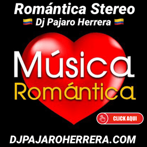 Ouça Romantica Stereo con Dj Pajaro Herrera na aplicação