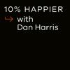 undefined 10% Happier with Dan Harris