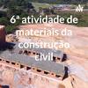 undefined 6ª atividade de materiais da construção civil