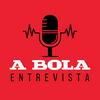 undefined A BOLA ENTREVISTA