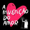 undefined A invenção do Amor