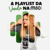 undefined A Playlist da Vanda na M80