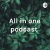 undefined All in one podcast