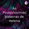 undefined As (Pouquíssimas) palavras de Helena