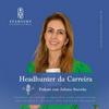 undefined Headhunter da Carreira | com Juliana Starosky