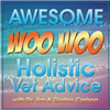 undefined Awesome WooWoo Holistic Vet Advice