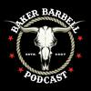 undefined Baker Barbell Podcast