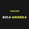 undefined Bola Amarela Podcast