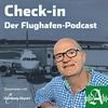 undefined „Check-in“  Der Flughafen-Podcast