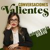 undefined Conversaciones valientes | El podcast de Mónica Galán Bravo