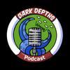 undefined Dark Depths Podcast