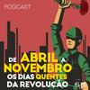 undefined De abril a novembro, os dias quentes da Revolução