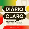 undefined Diário Claro - o podcast do Diário da República