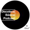 undefined Discoteca Básica Podcast