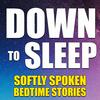 undefined Down To Sleep (Audiobooks & Bedtime Stories)