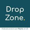 undefined Drop Zone [Pépite. x Unéo]