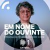 undefined Em Nome do Ouvinte, o Programa da Provedora do Ouvinte