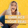 undefined Embrace Your Real