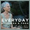 undefined Everyday Ayurveda and Yoga at Hale Pule