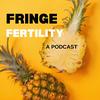 undefined Fringe Fertility Podcast with Kerry Hinds