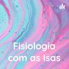 undefined Fisiologia com as Isas