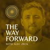 undefined The Way Forward with Alec Zeck