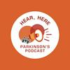 undefined Hear, Here, Parkinson’s! Podcast