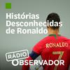 undefined Histórias desconhecidas de Ronaldo