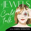 undefined If Jewels Could Talk with Carol Woolton