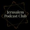 undefined Jerusalem Podcast Club