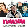 undefined Khandaan- A Bollywood Podcast