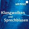 undefined Klangwolken und Sprechblasen – Der Podcast von WERGO