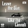 undefined Leave the Gun, Take the Cannoli