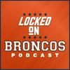 undefined Locked On Broncos - Daily Podcast On The Denver Broncos