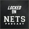 undefined Locked On Nets - Daily Podcast On The Brooklyn Nets