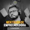 undefined Mentalidade Empreendedora PodCast