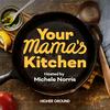 undefined Your Mama’s Kitchen