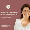 undefined Mitos e Verdades na amamentação com Enf. Patrícia Sancho