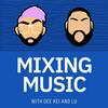 undefined Mixing Music | Music Production, Audio Engineering, & Music Business