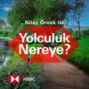 undefined Nilay Örnek ile Yolculuk Nereye?