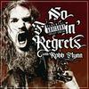 undefined No F'n Regrets with Robb Flynn