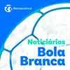 undefined Renascença - Noticiários Bola Branca