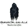 undefined Obsesion Del Mas Alla - Temas Oscuros